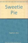 Sweetie Pie A Cookbook of Desserts Sweets and Treats