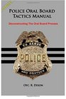 Police Oral Board Tactics Manual Deconstructing The Oral Board Process