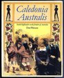 Caledonia Australis Scottish Highlanders on the Frontier of Australia