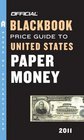 The Official Blackbook Price Guide to United States Paper Money 2011 43rd Edition