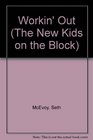 NEW KIDS ON THE BLOCK: WORKIN' OUT (The New Kids on the Block)