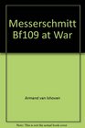 Messerschmitt Bf109 at war
