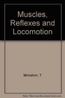 Muscles Reflexes and Locomotion