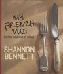 My French Vue Bistro Cooking at Home Shannon Bennett