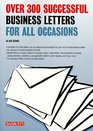 Over 300 Successful Business Letters for All Occasions