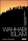 Wahhabi Islam From Revival and Reform to Global Jihad
