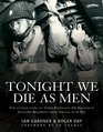 Tonight We Die As Men The untold story of Third Battalion 506 Parachute Infantry Regiment from Toccoa to DDay