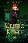 Immortal Wrath Celtic Knot Book 2