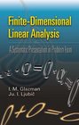 FiniteDimensional Linear Analysis A Systematic Presentation in Problem Form