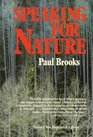Speaking for Nature How Literary Naturalists from Henry Thoreau to Rachel Carson Have Shaped America