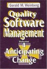 Quality Software Management Anticipating Change