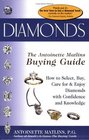 DiamondsThe Antoinette Matlins Buying Guide  How to Select Buy Care for Diamonds With Confidence and Knowledge