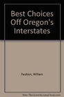 William Faubion's You Are Invited to the Best Choices Off Oregon's Interstates