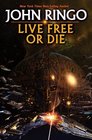 Live Free or Die (Troy Rising, Bk 1)