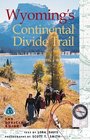 Wyoming's Continental Divide Trail The Official Guide