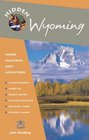 Hidden Wyoming: Including Jackson Hole, Grand Teton, and Yellowstone National Parks