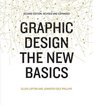 Graphic Design The New Basics Second Edition Revised and Expanded