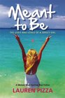 Meant to Be: The Lives and Loves of a Jersey Girl