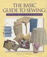 THE BASIC GUIDE TO SEWING:PRACTICAL PROJECTS FOR THE BEGINNER