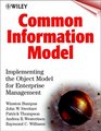 Common Information Model Implementing the Object Model for Enterprise Management