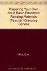 Preparing Your Own Abe Adult Basic Education Reading Materials