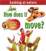 How Does It Move? (Looking at Nature)