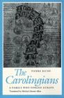 The Carolingians  A Family Who Forged Europe