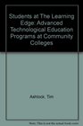 Students at The Learning Edge Advanced Technological Education Programs at Community Colleges