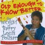 Old Enough to Know Better The Worst of Barry Louis Polisar