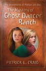 The Mystery of Ghost Dancer Ranch The Adventures of Punkin and Boo