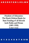 Freedom Of Education The Dutch Political Battle For State Funding Of All Schools Both Public And Private