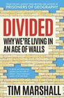 Divided Why We're Living in an Age of Walls