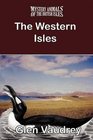 THE MYSTERY ANIMALS OF THE BRITISH ISLES The Western Isles