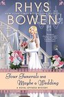 Four Funerals and Maybe a Wedding (Her Royal Spyness, Bk 12)