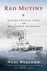 Red Mutiny Eleven Fateful Days on the Battleship Potemkin