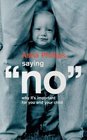 Saying No Why It's Important for You and Your Child
