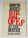 How to avoid ripoffs at the dentist
