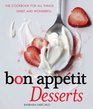 Bon Appetit Desserts The Cookbook for All Things Sweet and Wonderful