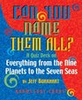 Can You Name Them All? Everything from the Nine Planets to the Seven Seas