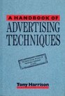 A Handbook of Advertising Techniques