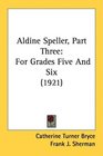 Aldine Speller Part Three For Grades Five And Six