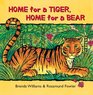 Home for a Tiger Home for a Bear