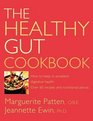 The Healthy Gut Cookbook How to Keep in Excellent Digestive Health with 60 Recipes and Nutrition Advice