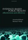 Evidencebased Public Health Effectiveness and efficiency
