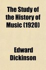 The Study of the History of Music