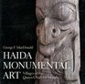 Haida Monumental Art Villages of the Queen Charlotte Islands