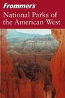Frommer's® National Parks of the American West (Park Guides)