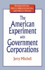 The American Experiment With Government Corporations