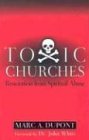 Toxic Churches Restoration from Spiritual Abuse