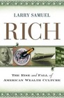 Rich The Rise and Fall of American Wealth Culture